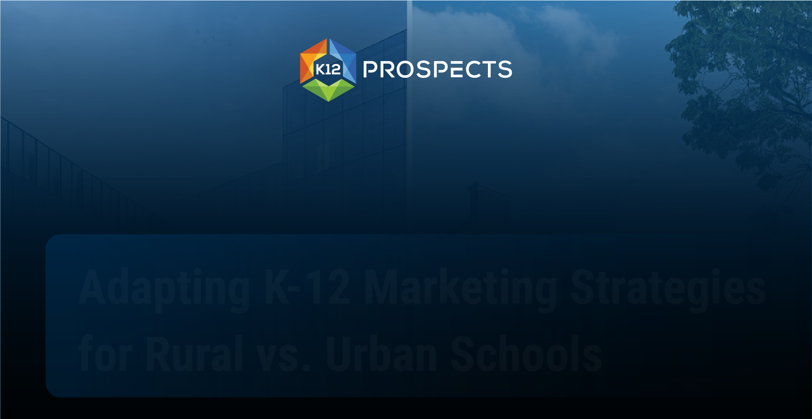 Top Adapting K-12 Marketing Strategies for Rural vs. Urban Schools